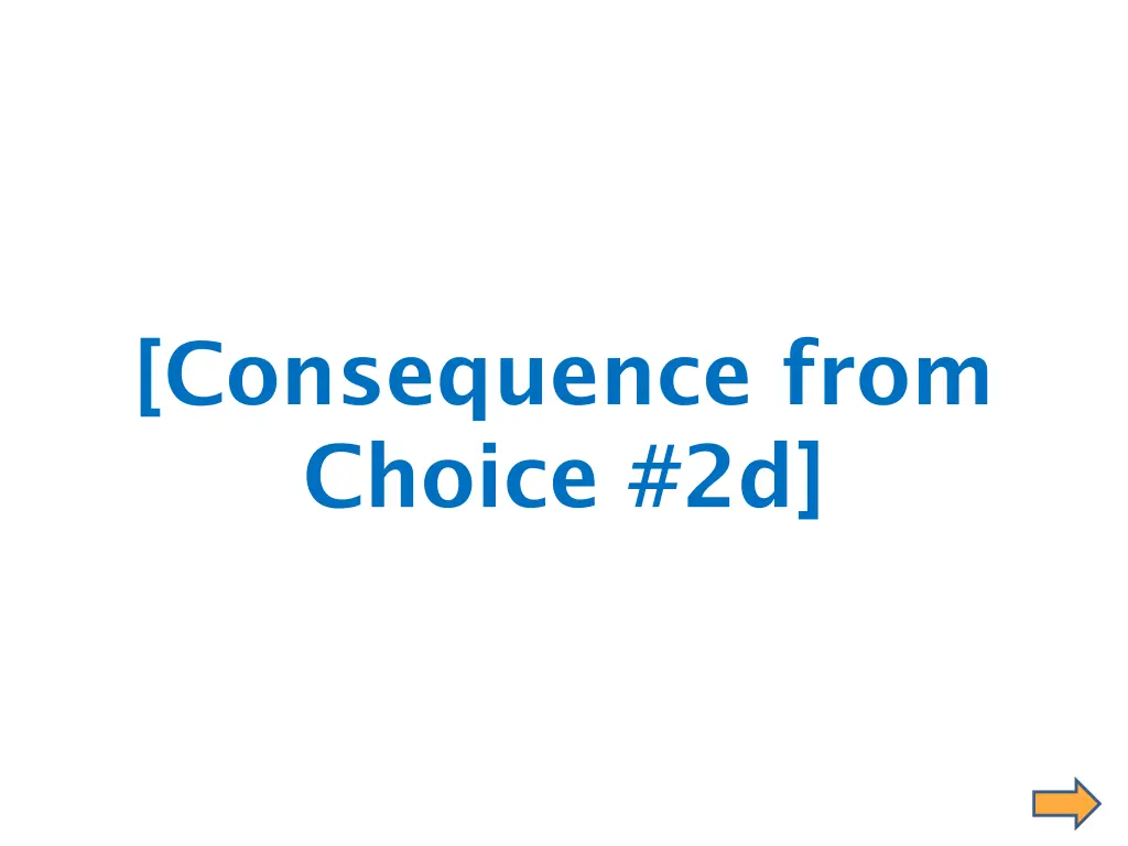 consequence from choice 2d
