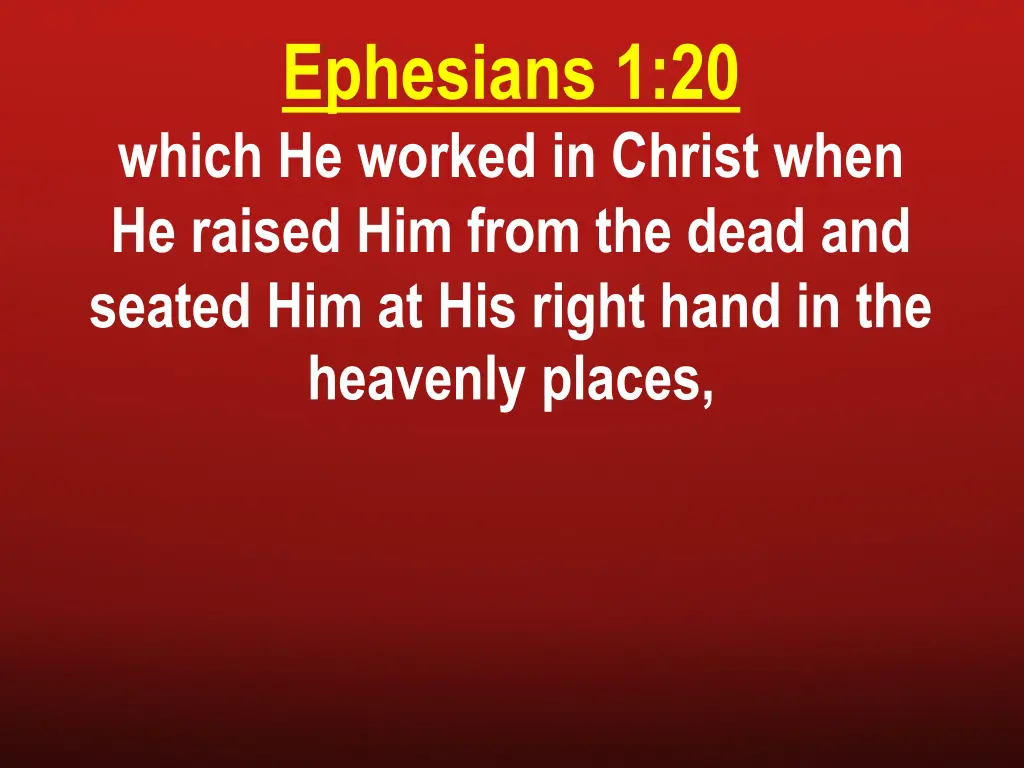 ephesians 1 20 which he worked in christ when