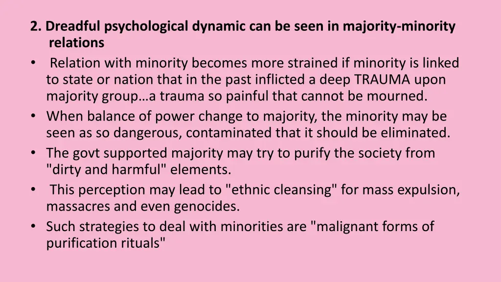 2 dreadful psychological dynamic can be seen