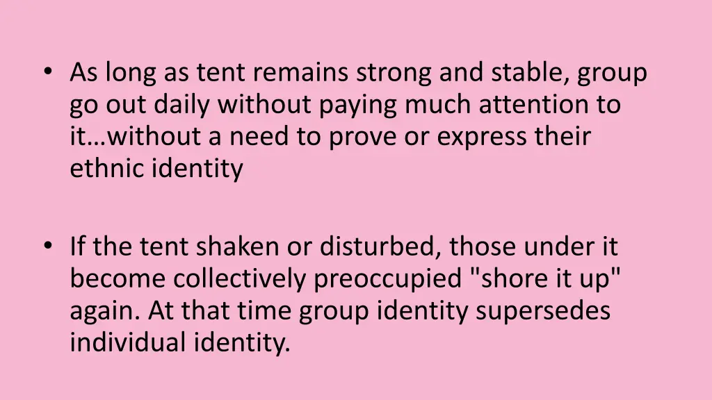 as long as tent remains strong and stable group