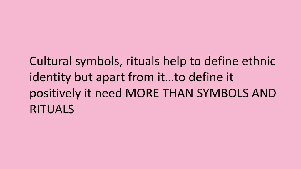 cultural symbols rituals help to define ethnic