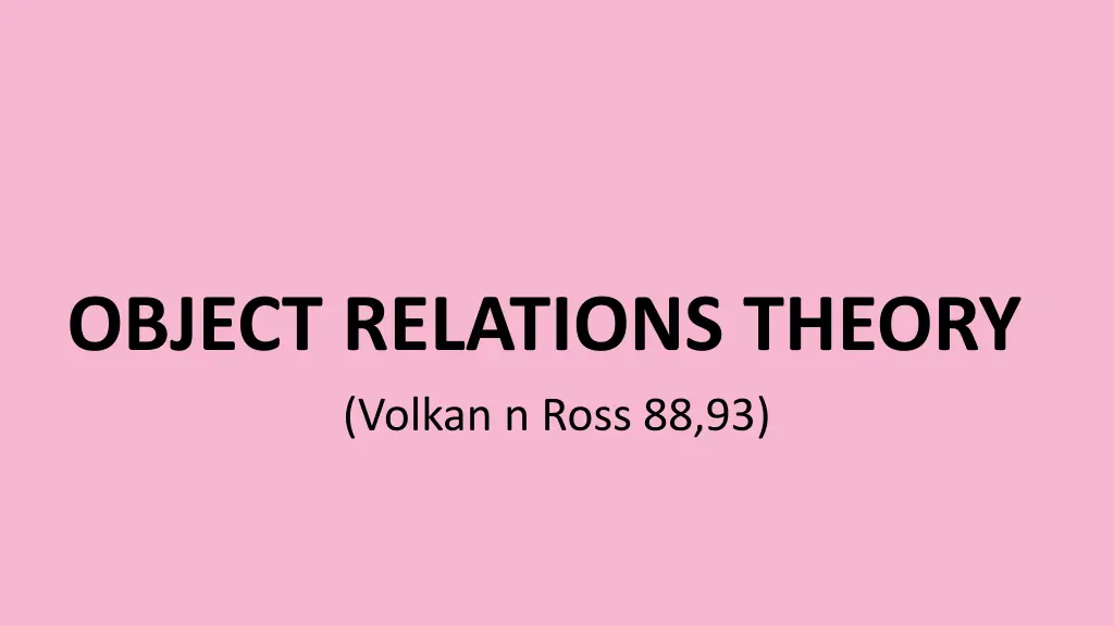 object relations theory volkan n ross 88 93