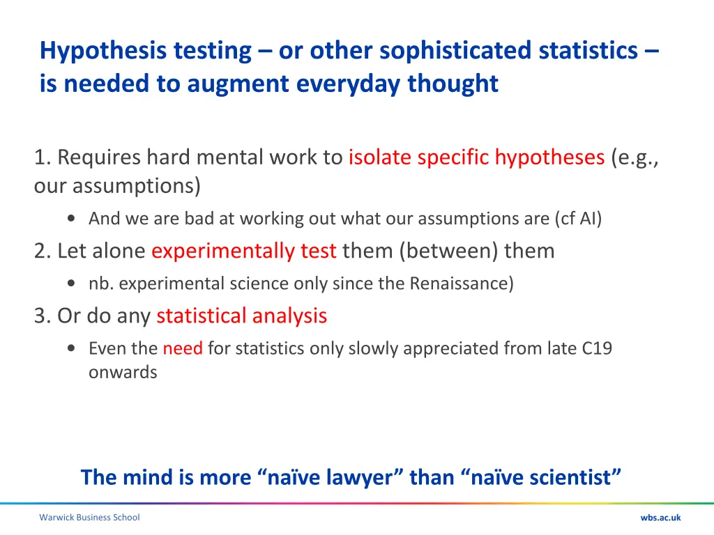 hypothesis testing or other sophisticated