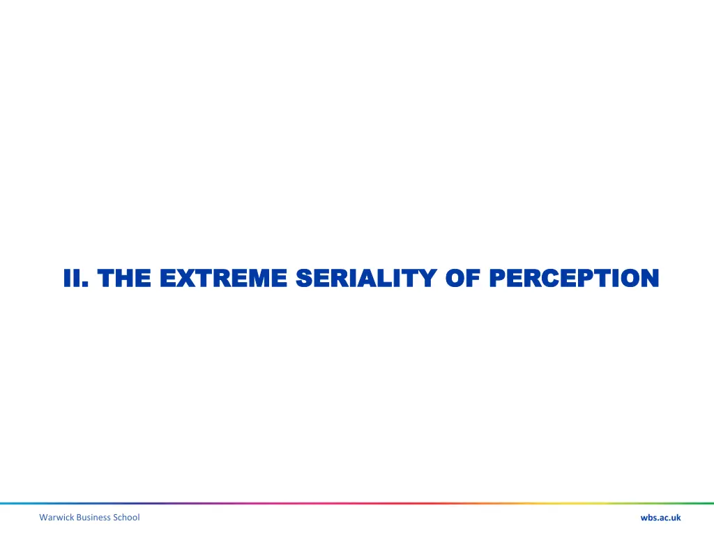 ii ii the extreme seriality of perception