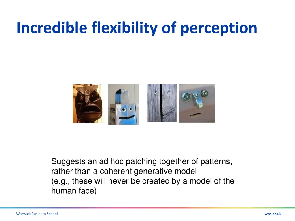 incredible flexibility of perception