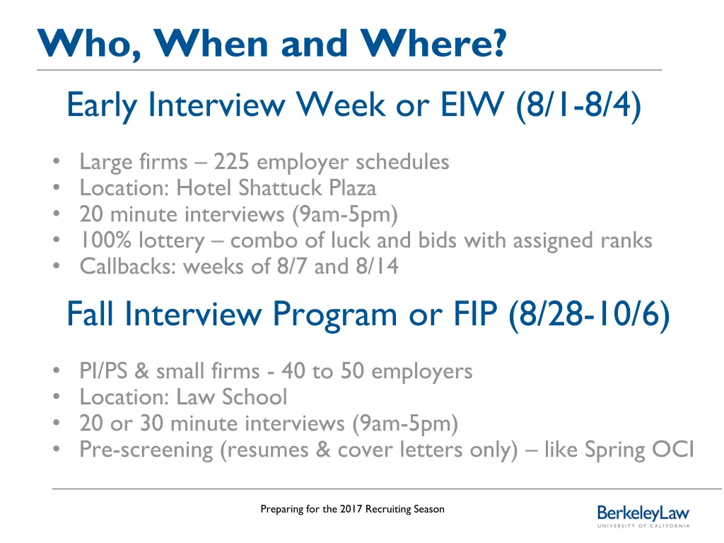 who when and where early interview week