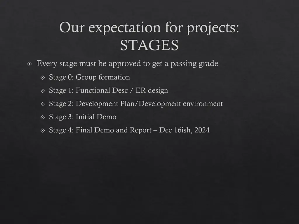 our expectation for projects stages