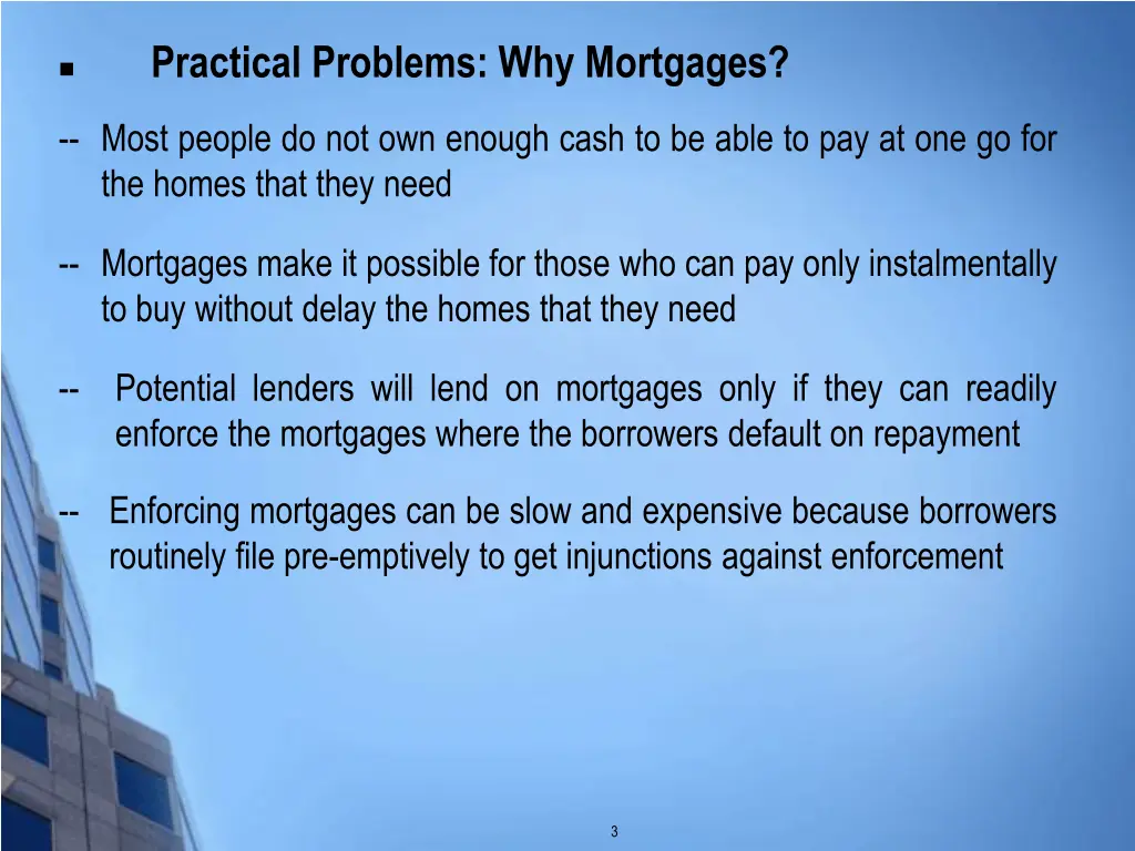 practical problems why mortgages