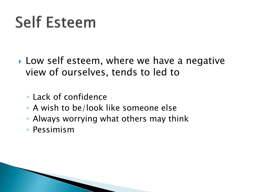 low self esteem where we have a negative view