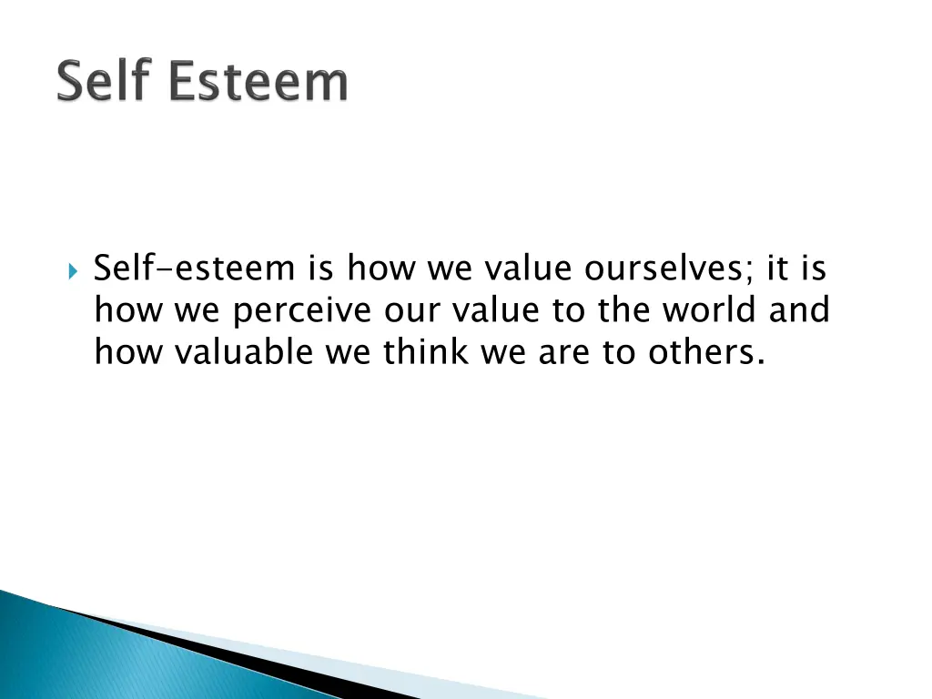 self esteem is how we value ourselves