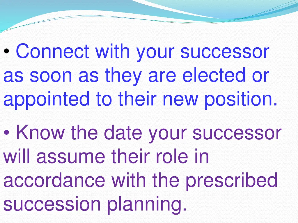 connect with your successor as soon as they