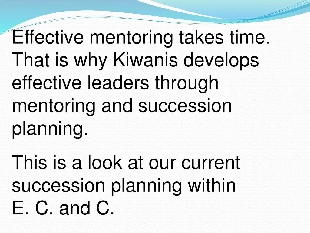 effective mentoring takes time that