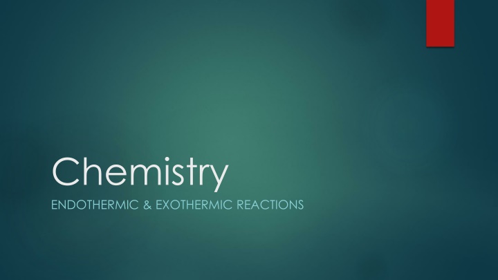 chemistry endothermic exothermic reactions