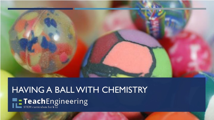 having a ball with chemistry