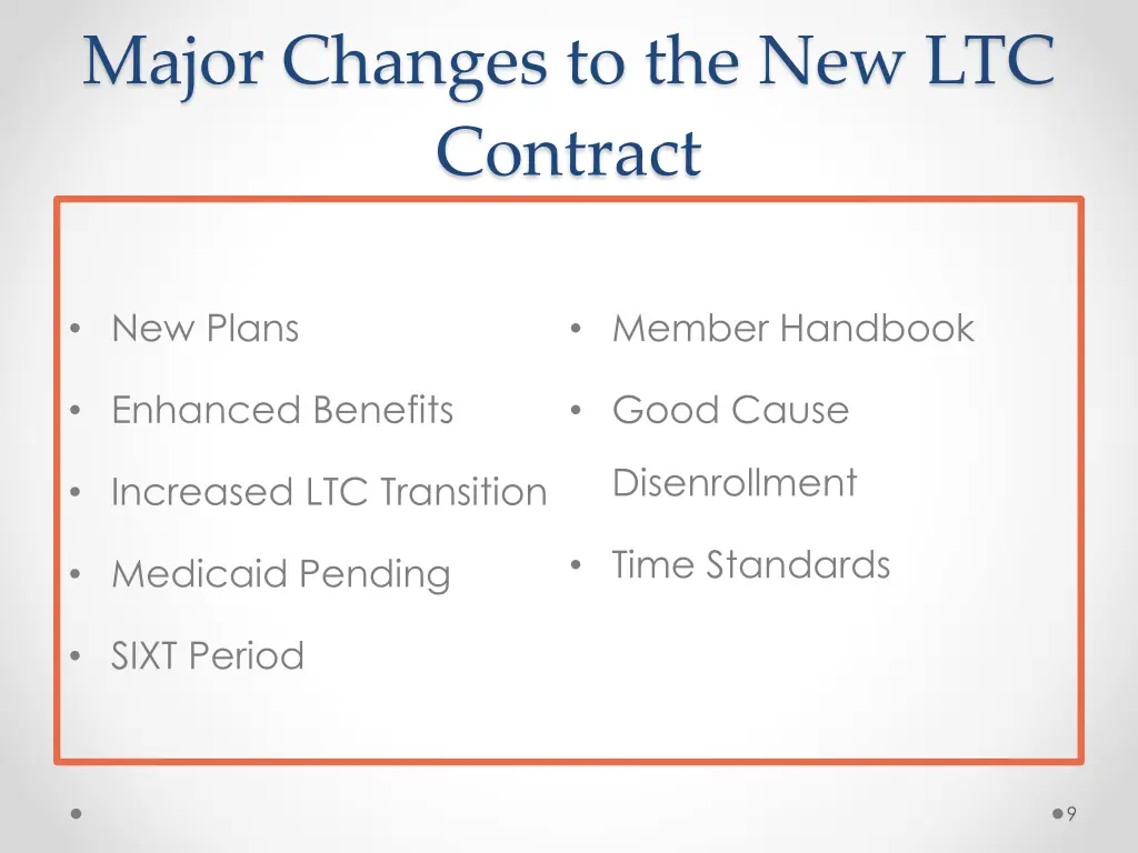 major changes to the new ltc contract
