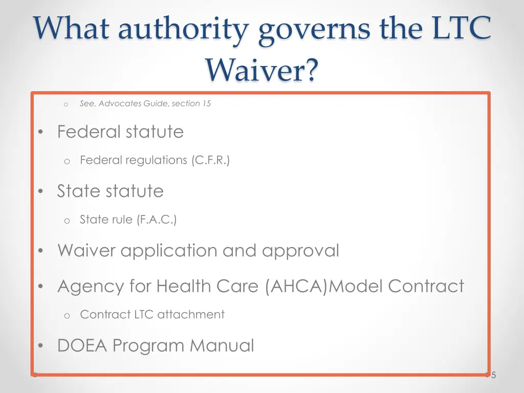what authority governs the ltc waiver