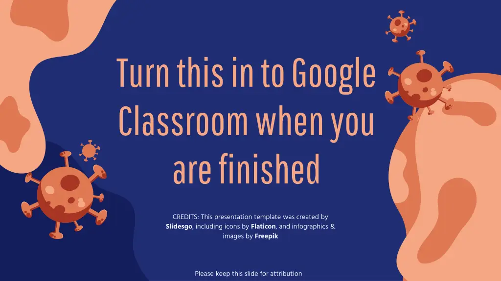 turn this in to google classroom when