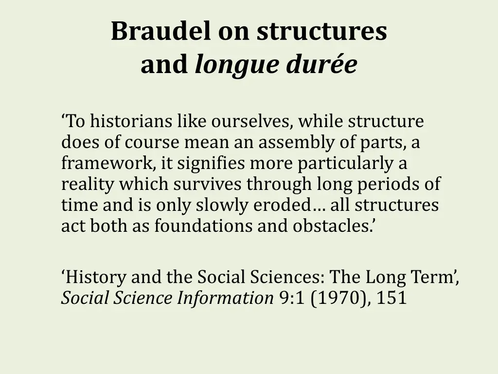 braudel on structures and longue dur e