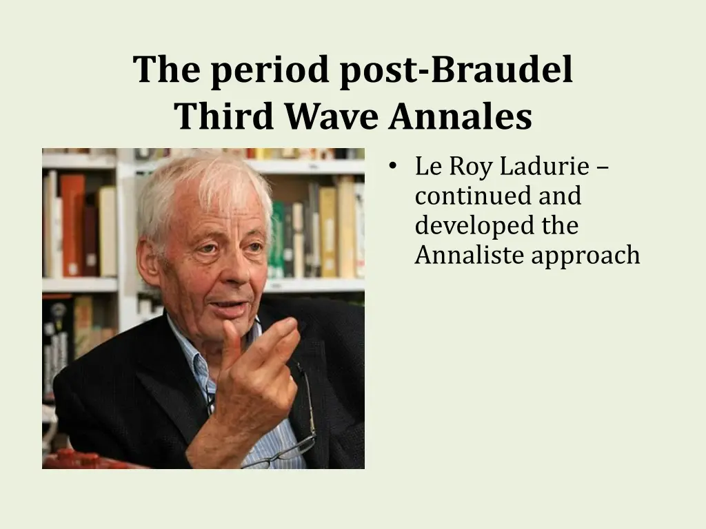 the period post braudel third wave annales