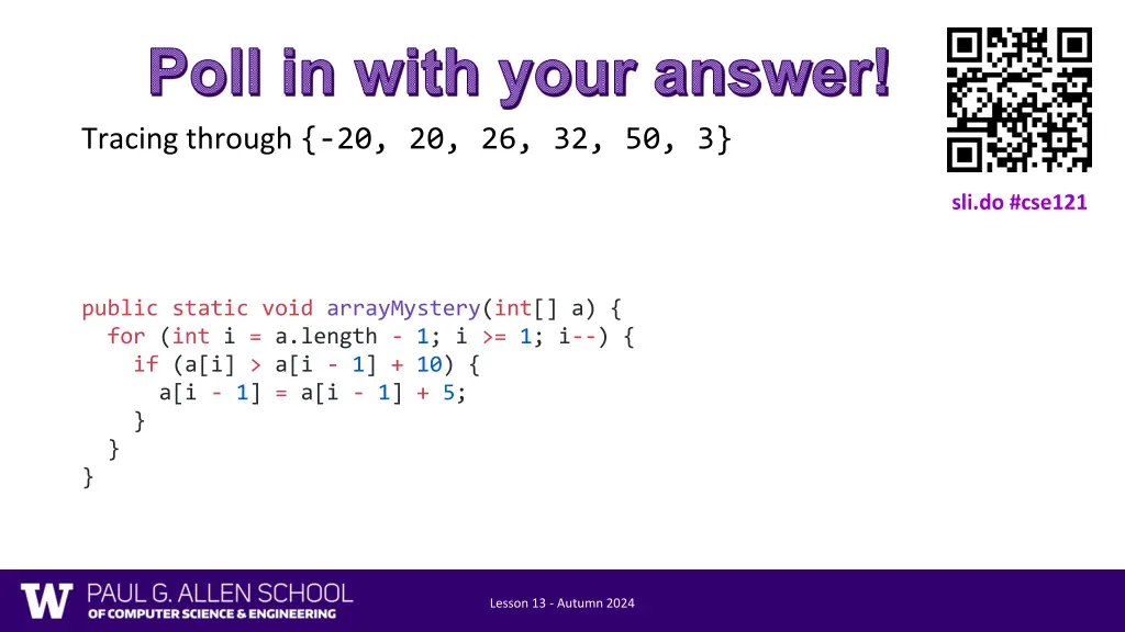 poll in with your answer tracing through
