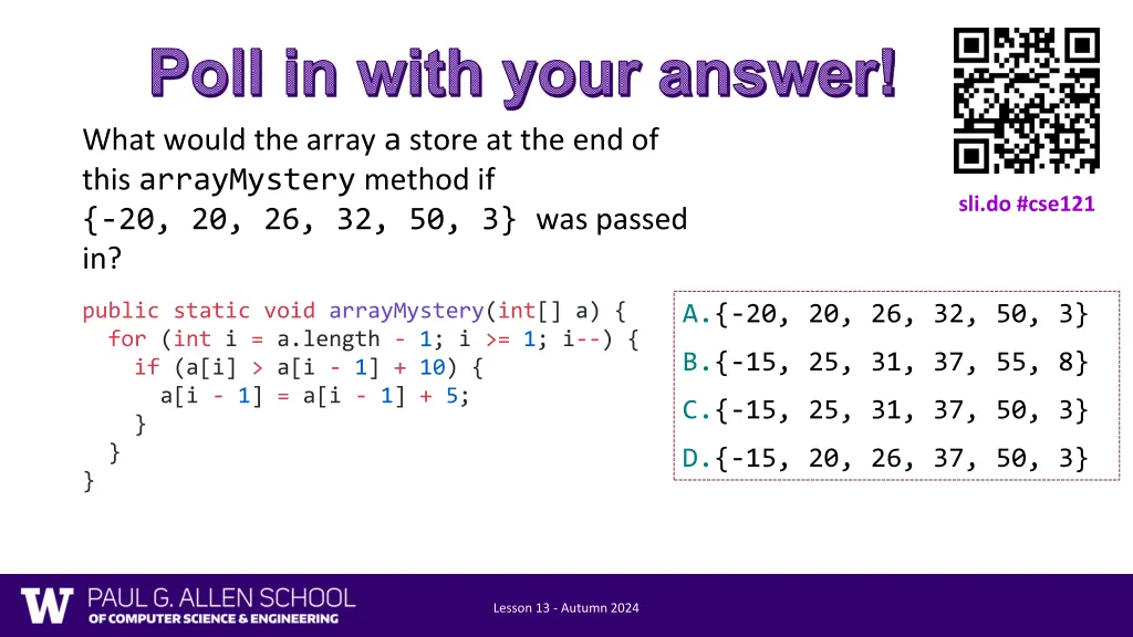 poll in with your answer what would the array