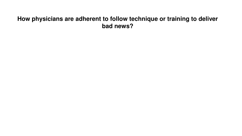 how physicians are adherent to follow technique