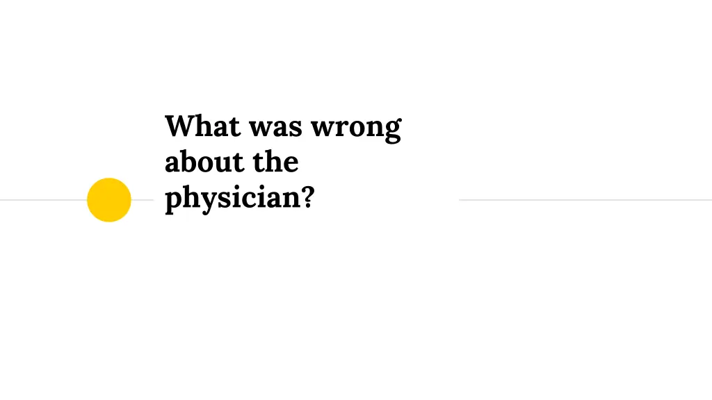 what was wrong about the physician