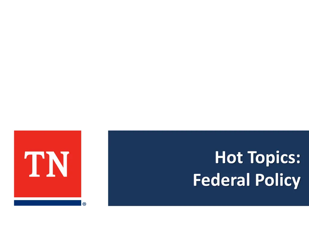 hot topics federal policy