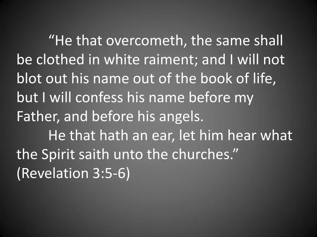 he that overcometh the same shall be clothed