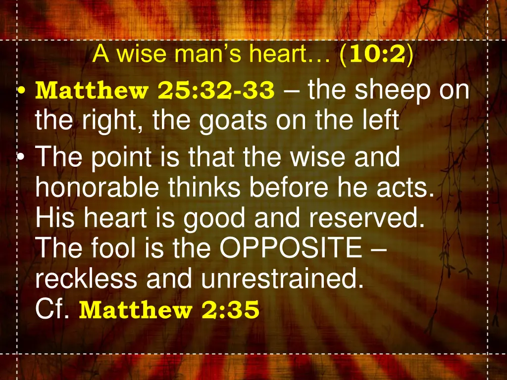 a wise man s heart 10 2 matthew