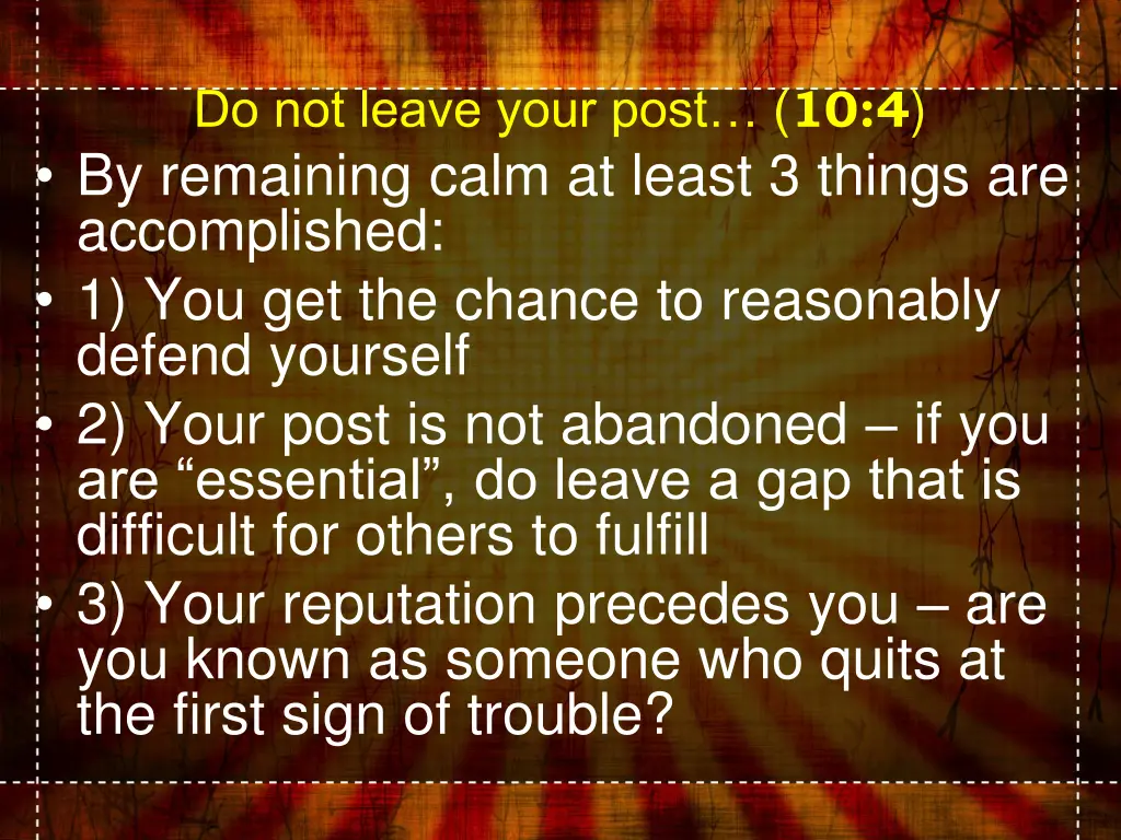 do not leave your post 10 4 by remaining calm
