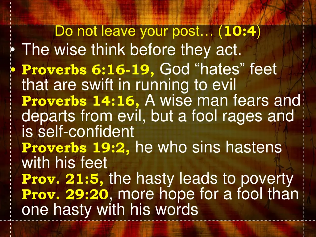 do not leave your post 10 4 the wise think before