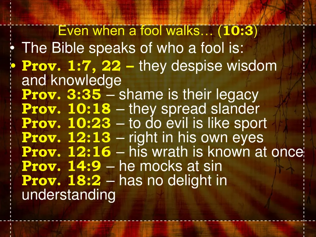even when a fool walks 10 3 the bible speaks