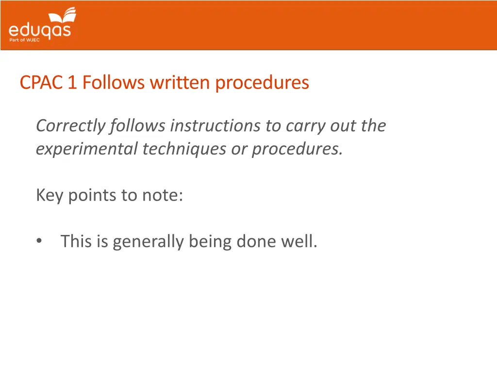 cpac 1 follows written procedures