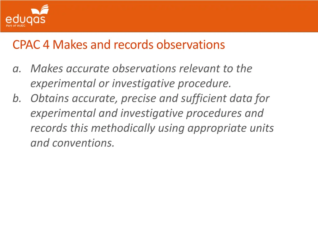 cpac 4 makes and records observations