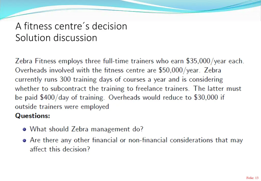 a fitness centre s decision solution discussion