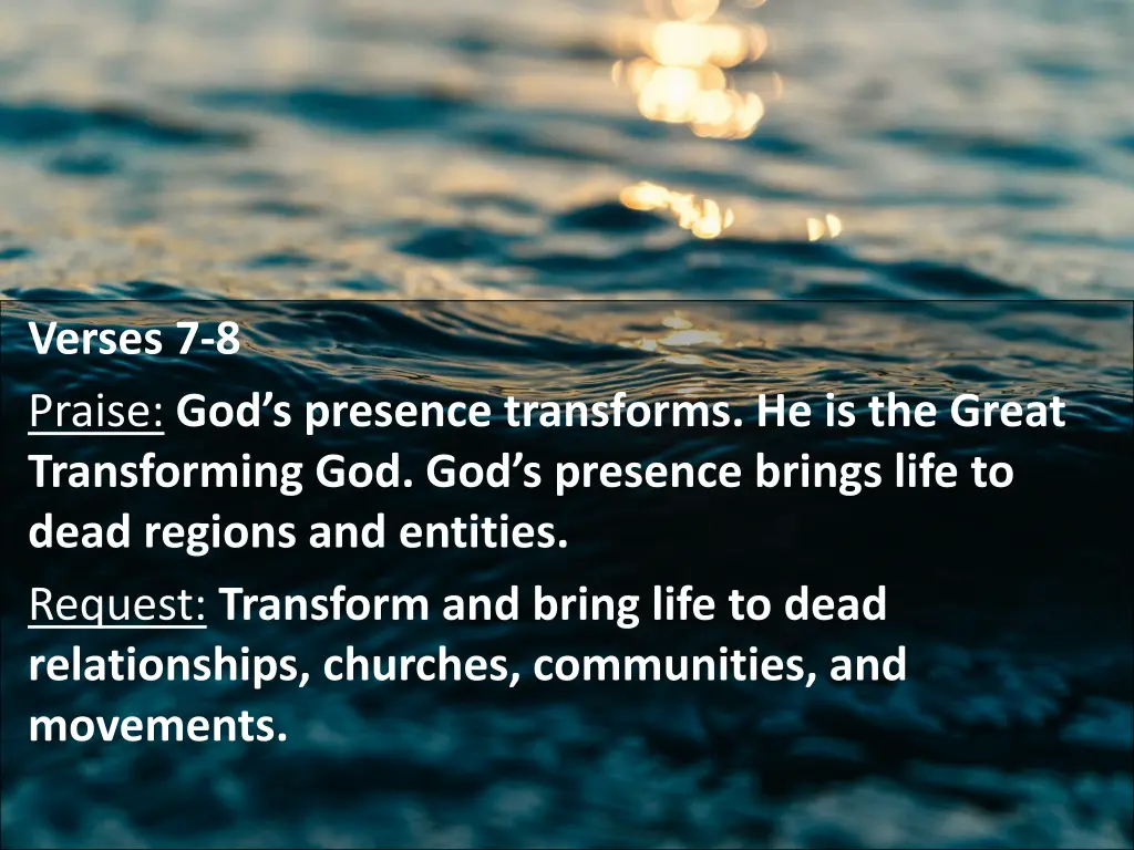 verses 7 8 praise god s presence transforms