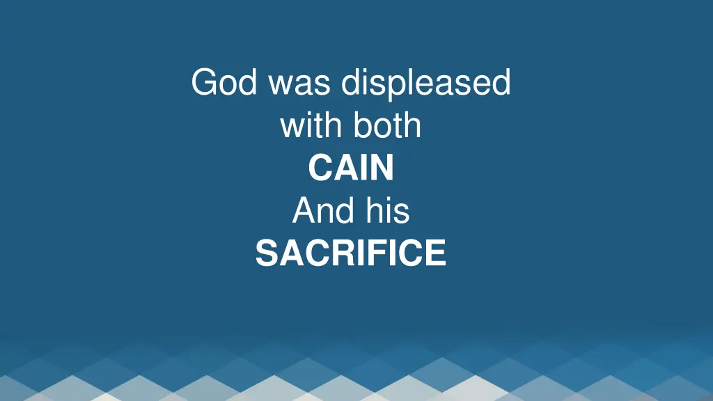 god was displeased with both cain