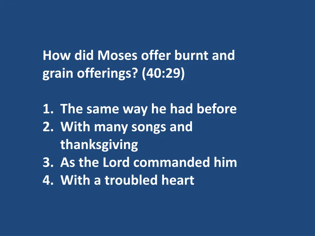 how did moses offer burnt and grain offerings