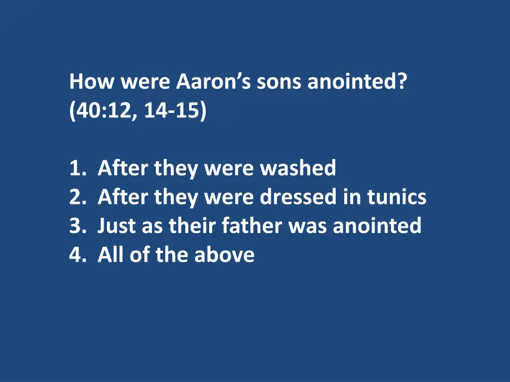 how were aaron s sons anointed 40 12 14 15