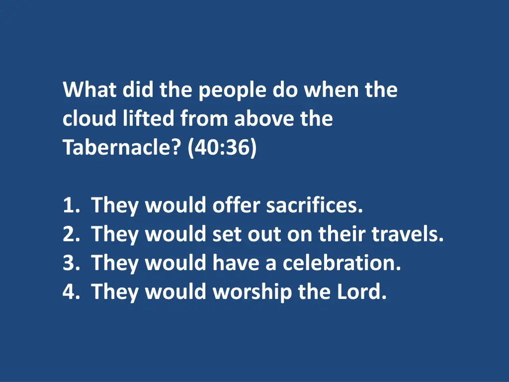 what did the people do when the cloud lifted from