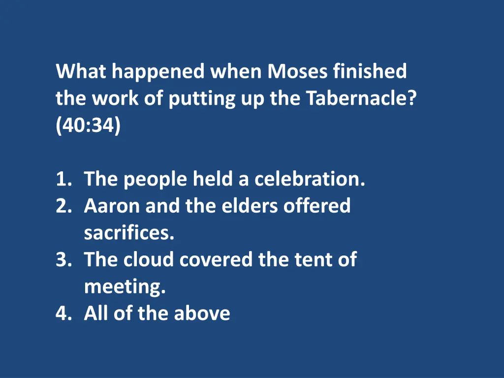 what happened when moses finished the work