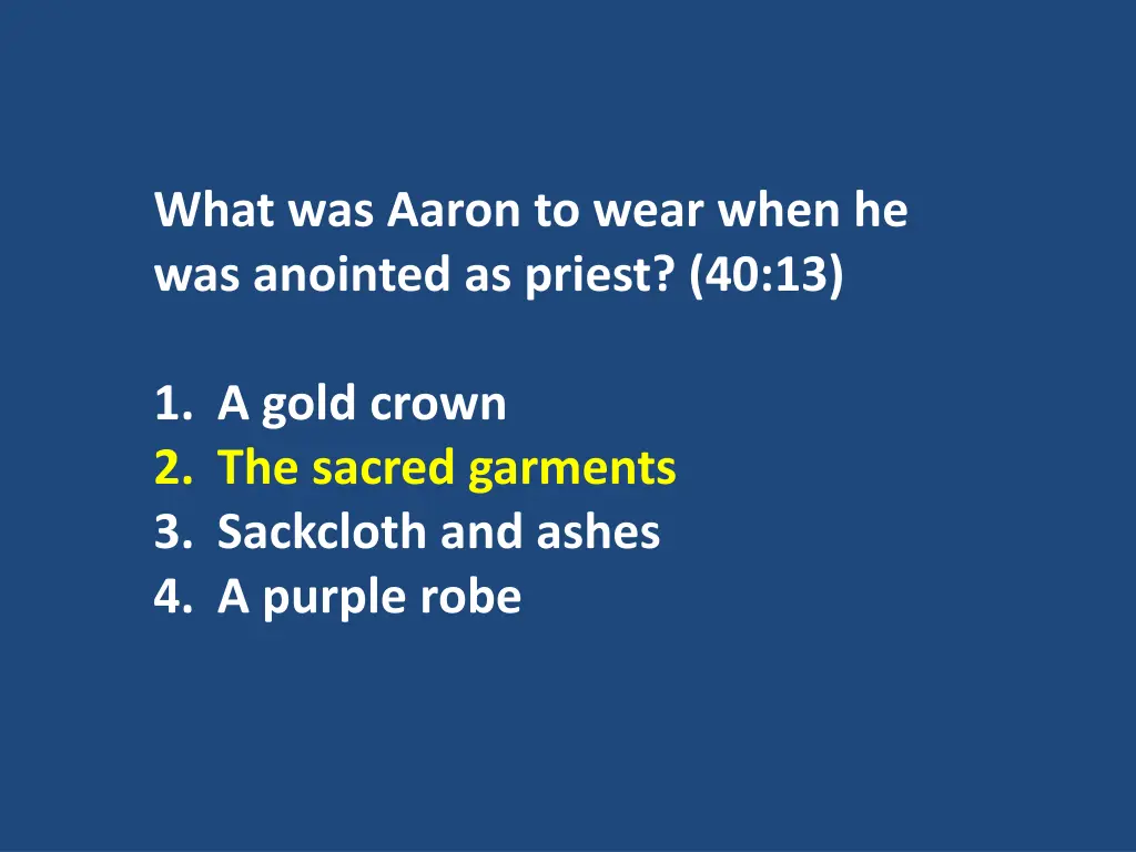 what was aaron to wear when he was anointed 1