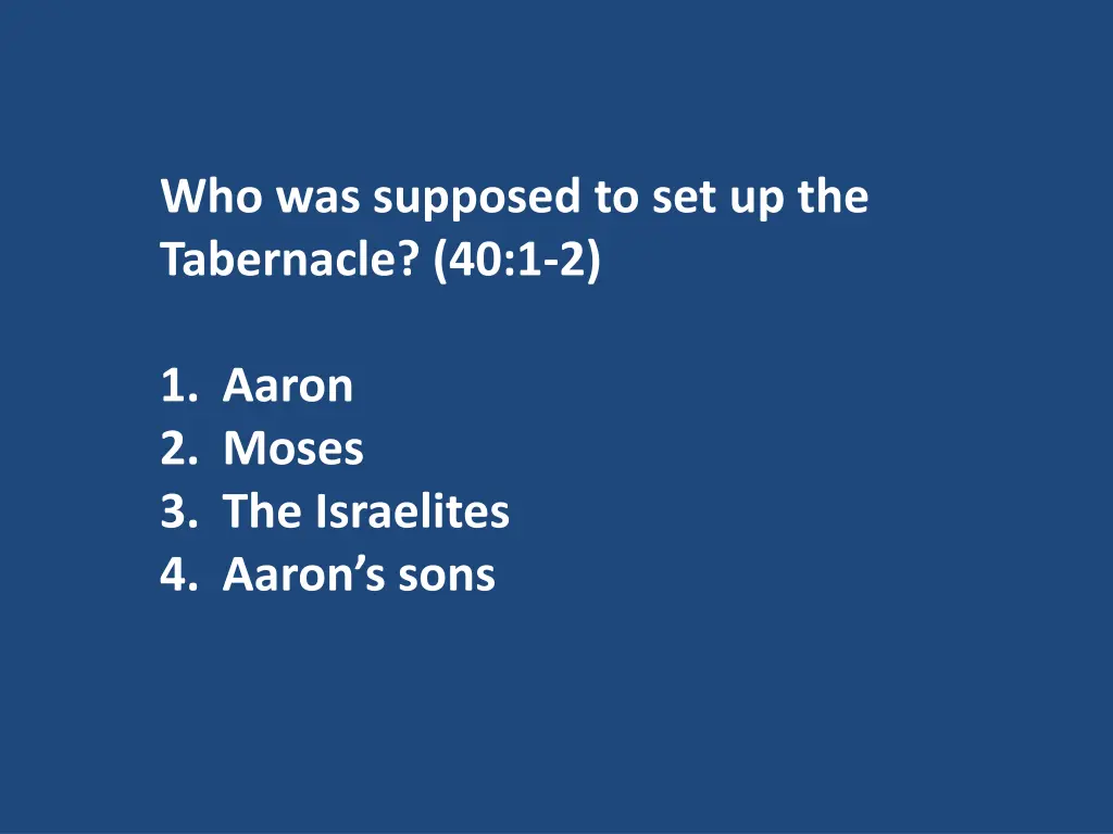who was supposed to set up the tabernacle 40 1 2