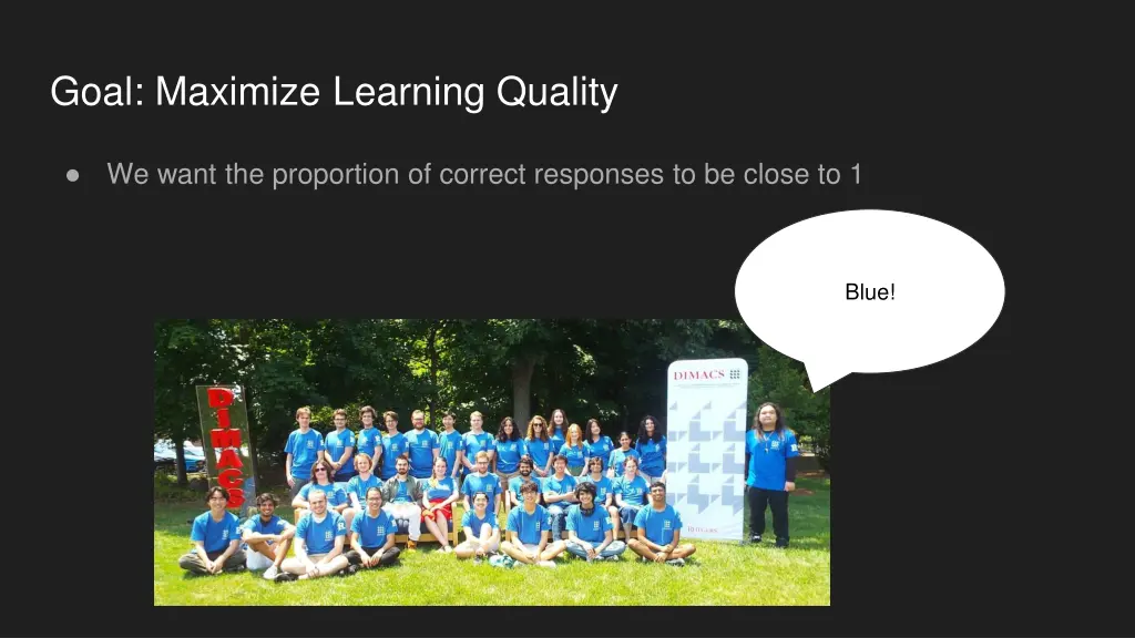 goal maximize learning quality