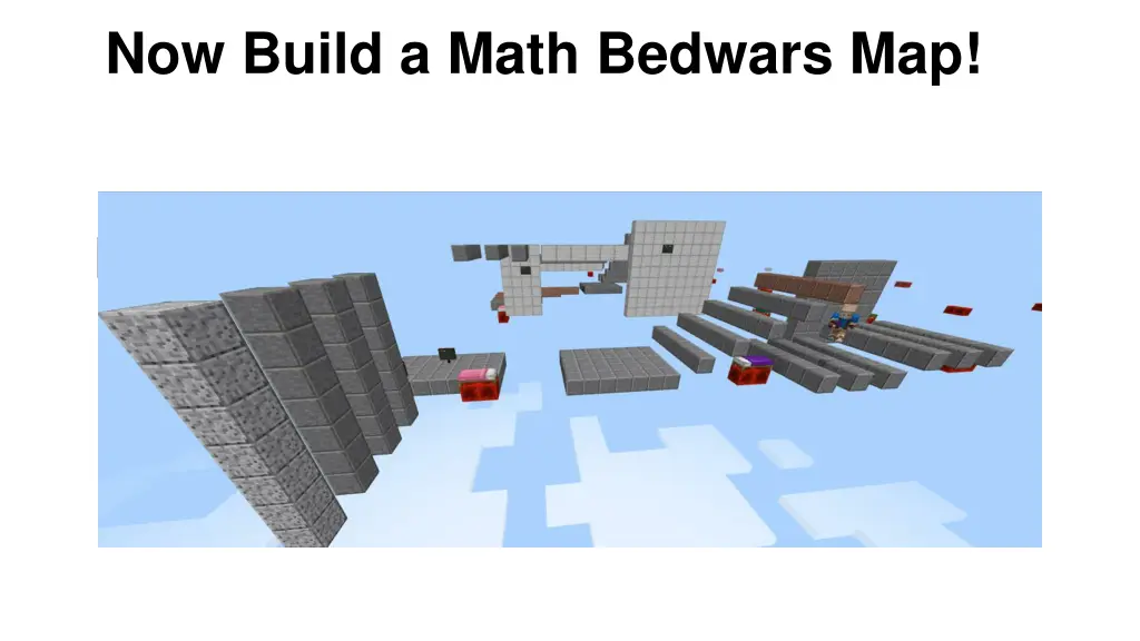 now build a math bedwars map