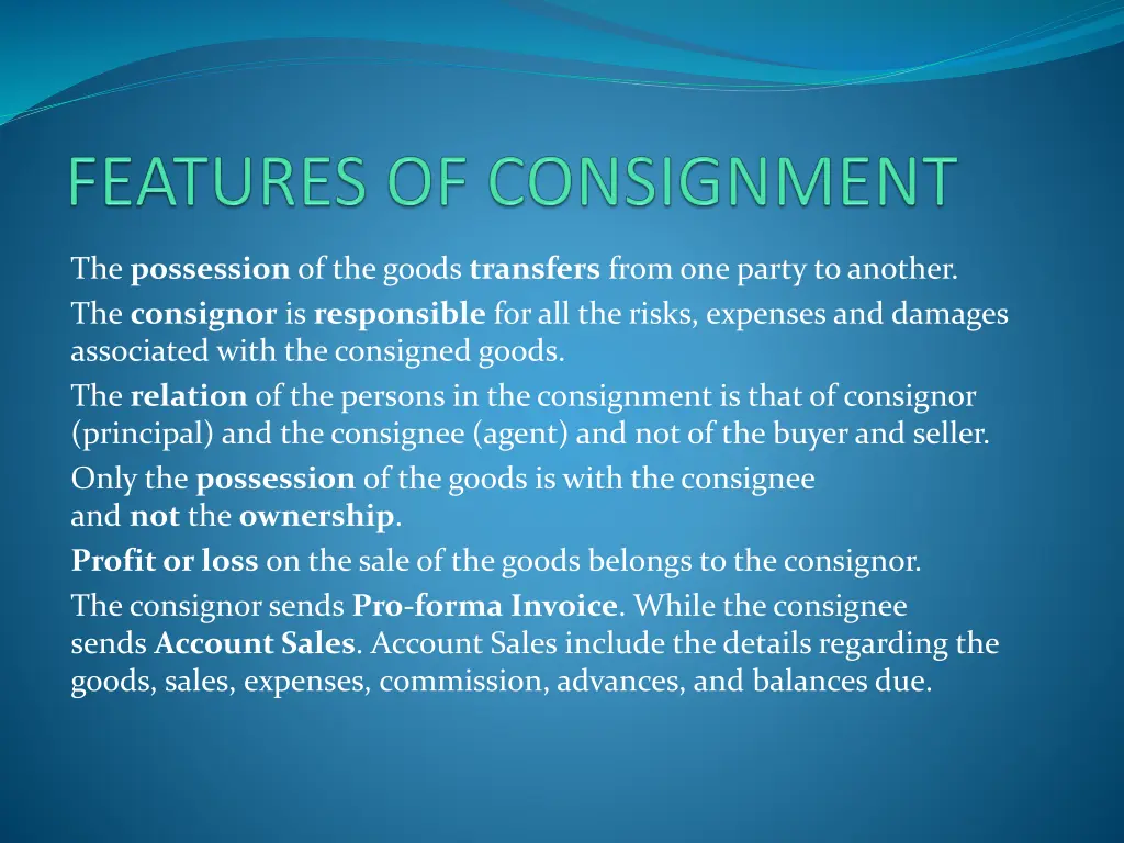 the possession of the goods transfers from