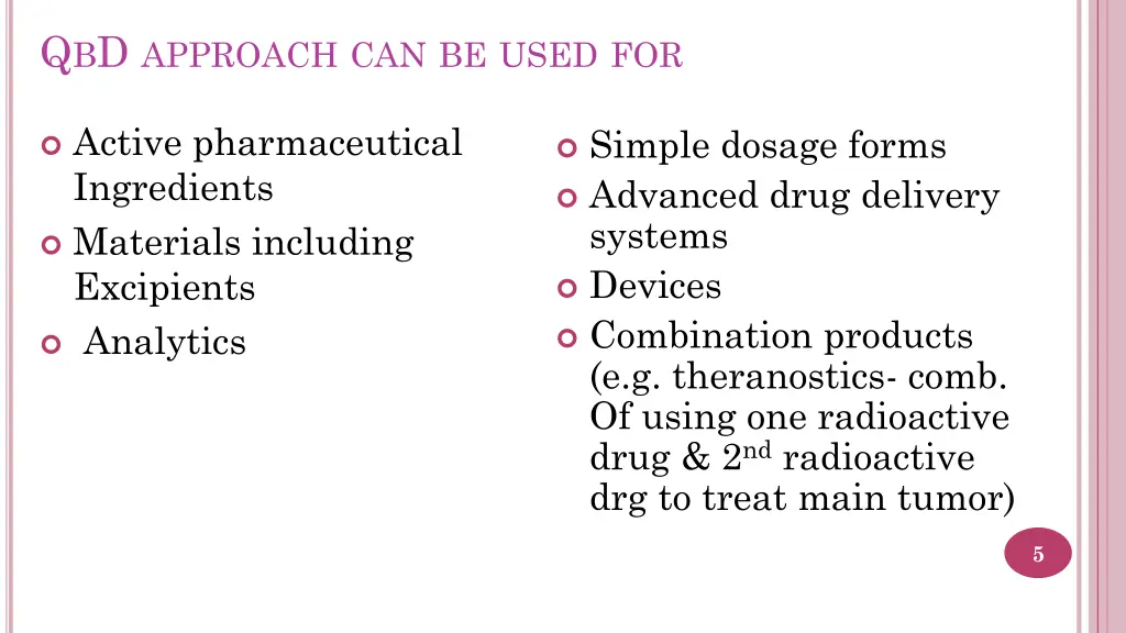 q b d approach can be used for