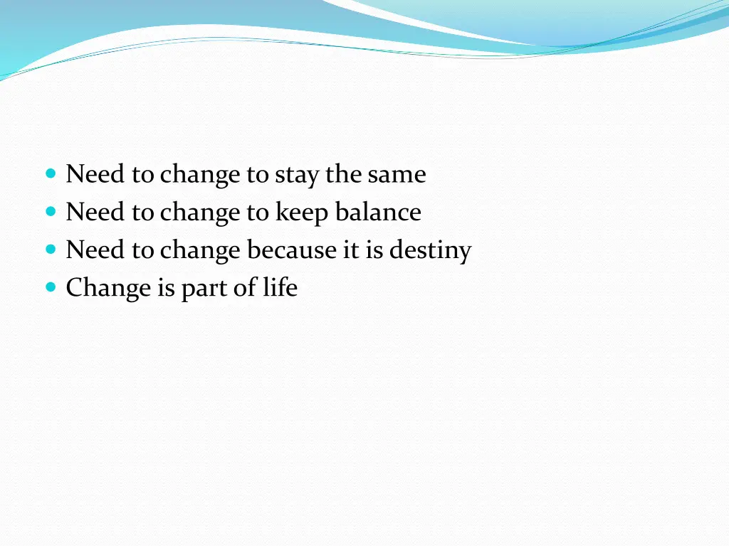 need to change to stay the same need to change