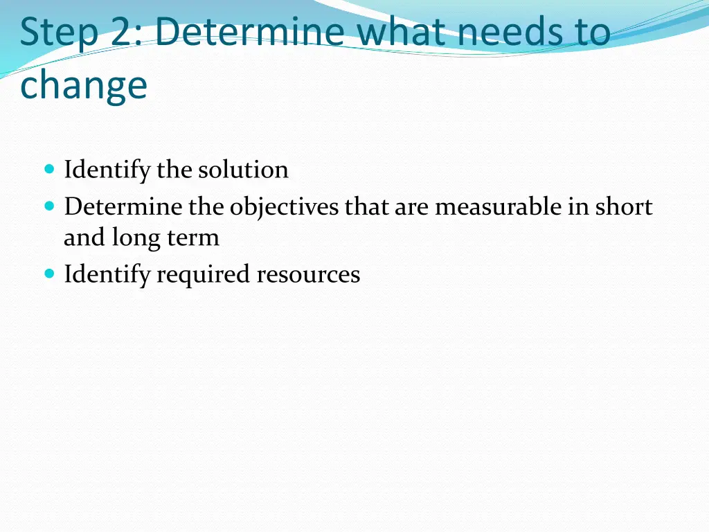 step 2 determine what needs to change